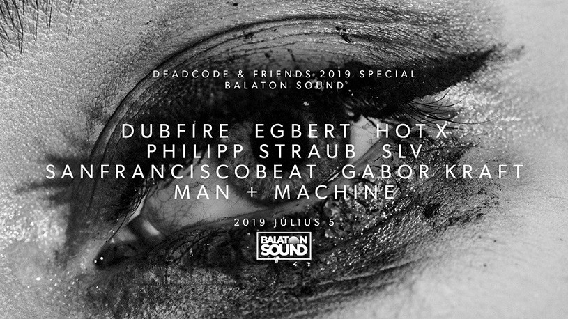 Deadcode & Friends 2019 Special - Balaton Sound